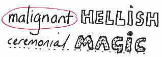 malignant hellish ceremonial magic
