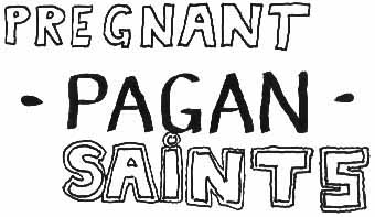 pregnant pagan saints